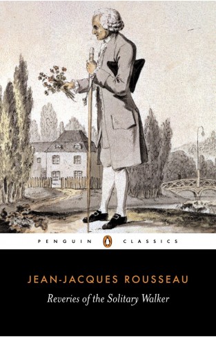 Reveries of the Solitary Walker (Penguin Classics)